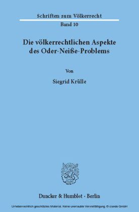 Die völkerrechtlichen Aspekte des Oder-Neiße-Problems.
