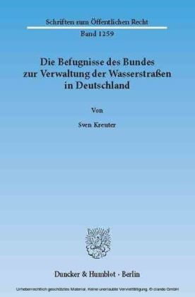 Die Befugnisse des Bundes zur Verwaltung der Wasserstraßen in Deutschland.