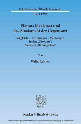Platons Idealstaat und das Staatsrecht der Gegenwart.