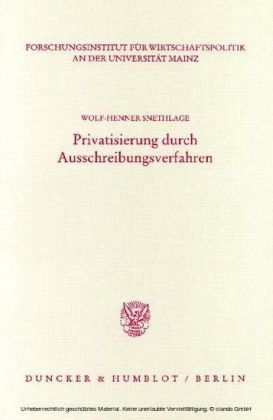 Privatisierung durch Ausschreibungsverfahren.