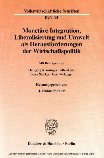 Monetäre Integration, Liberalisierung und Umwelt als Herausforderungen der Wirtschaftspolitik. main product photo
