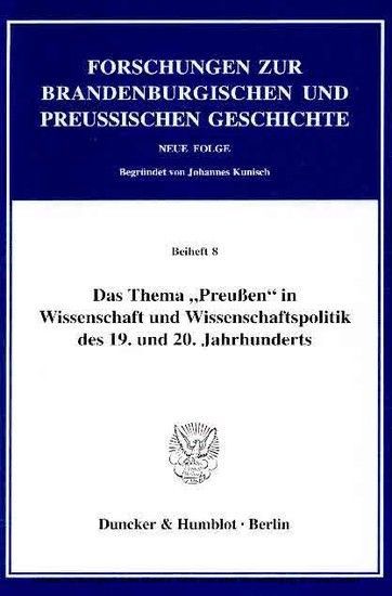 Das Thema »Preußen« in Wissenschaft und Wissenschaftspolitik des 19. und 20. Jahrhunderts. main product photo