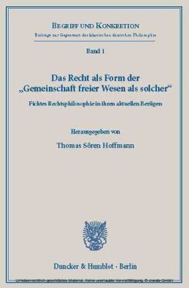 Das Recht als Form der "Gemeinschaft freier Wesen als solcher".