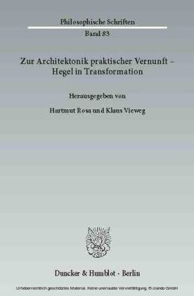 Zur Architektonik praktischer Vernunft - Hegel in Transformation.