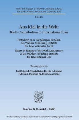 Aus Kiel in die Welt: Kiel's Contribution to International Law.
