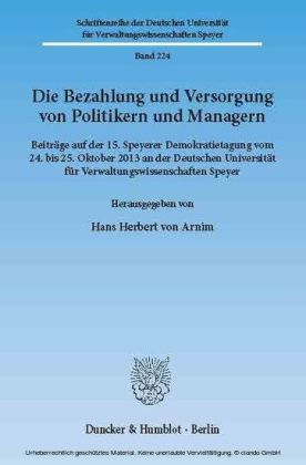 Die Bezahlung und Versorgung von Politikern und Managern.