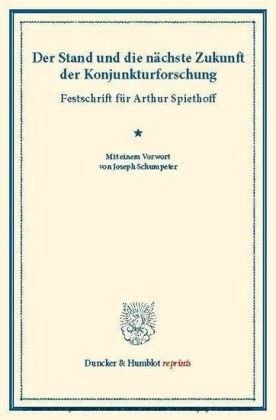 Der Stand und die nächste Zukunft der Konjunkturforschung.
