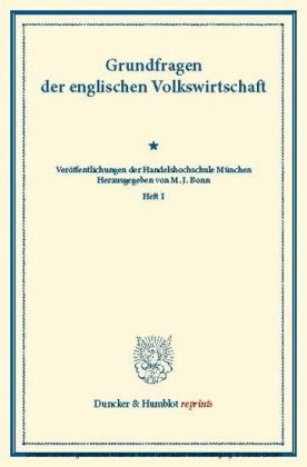Grundfragen der englischen Volkswirtschaft.