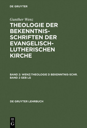 WENZ:THEOLOGIE D BEKENNTNIS-SCHR.BD 2 GEB LG