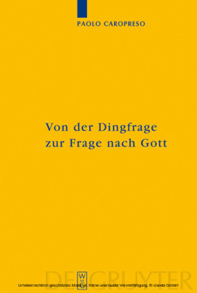 Von der Dingfrage zur Frage nach Gott