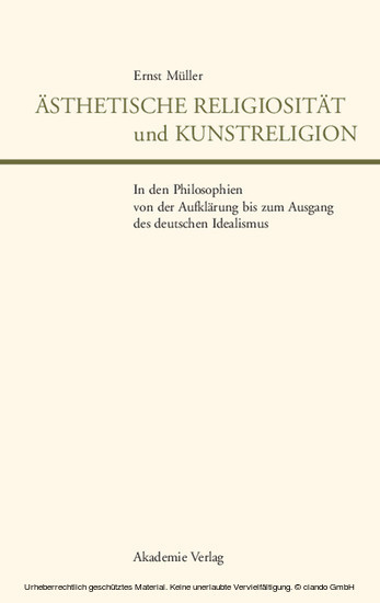 Ästhetische Religiosität und Kunstreligion in den Philosophien von der Aufklärung bis zum Ausgang des deutschen Idealismus main product photo