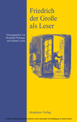 Friedrich der Große als Leser