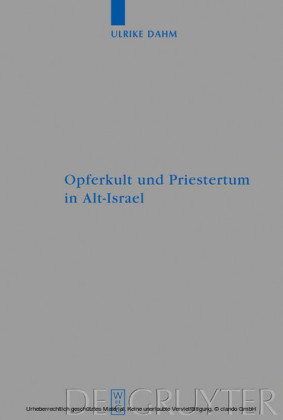 Opferkult und Priestertum in Alt-Israel