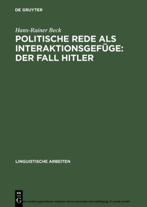 Politische Rede als Interaktionsgefüge: Der Fall Hitler