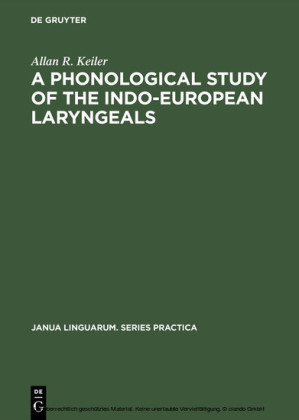 A Phonological Study of the Indo-European Laryngeals