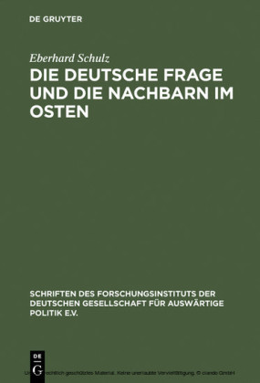 Die Deutsche Frage und die Nachbarn im Osten