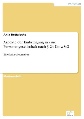 Aspekte der Einbringung in eine Personengesellschaft nach 24 UmwStG