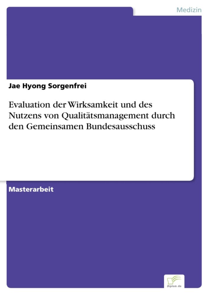 Evaluation der Wirksamkeit und des Nutzens von Qualitätsmanagement durch den Gemeinsamen Bundesausschuss main product photo