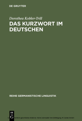 Das Kurzwort im Deutschen