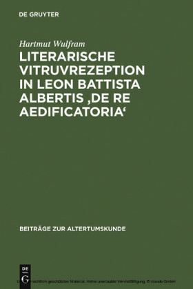Literarische Vitruvrezeption in Leon Battista Albertis 'De re aedificatoria'