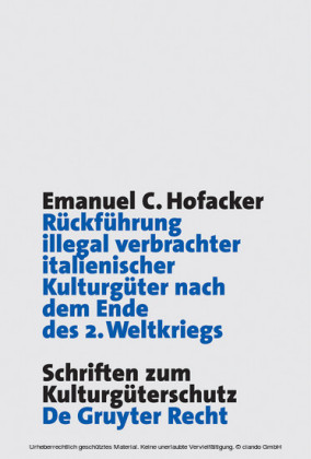 Rückführung illegal verbrachter italienischer Kulturgüter nach dem Ende des 2. Weltkriegs