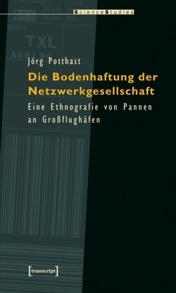 Die Bodenhaftung der Netzwerkgesellschaft
