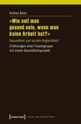 "Wie soll man gesund sein, wenn man keine Arbeit hat?"
