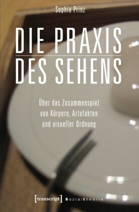 Die Praxis des Sehens