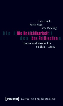 Die Unsichtbarkeit des Politischen