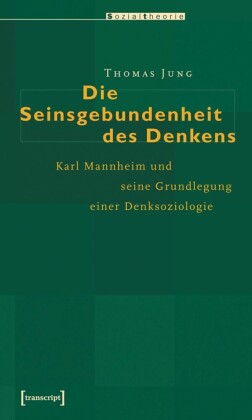 Die Seinsgebundenheit des Denkens