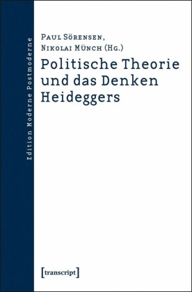 Politische Theorie und das Denken Heideggers