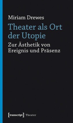 Theater als Ort der Utopie