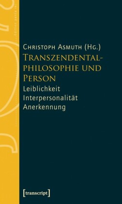 Transzendentalphilosophie und Person