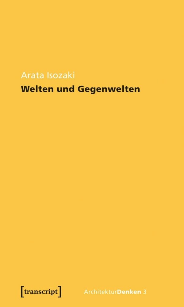 Welten und Gegenwelten. Essays zur Architektur main product photo
