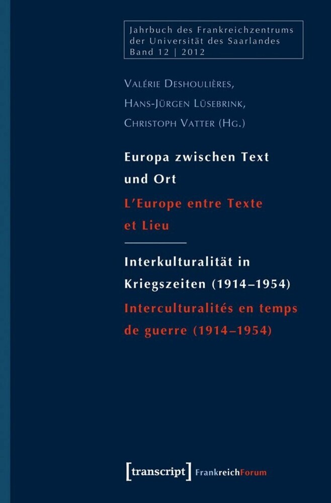 Europa zwischen Text und Ort / Interkulturalität in Kriegszeiten (1914-1954) main product photo