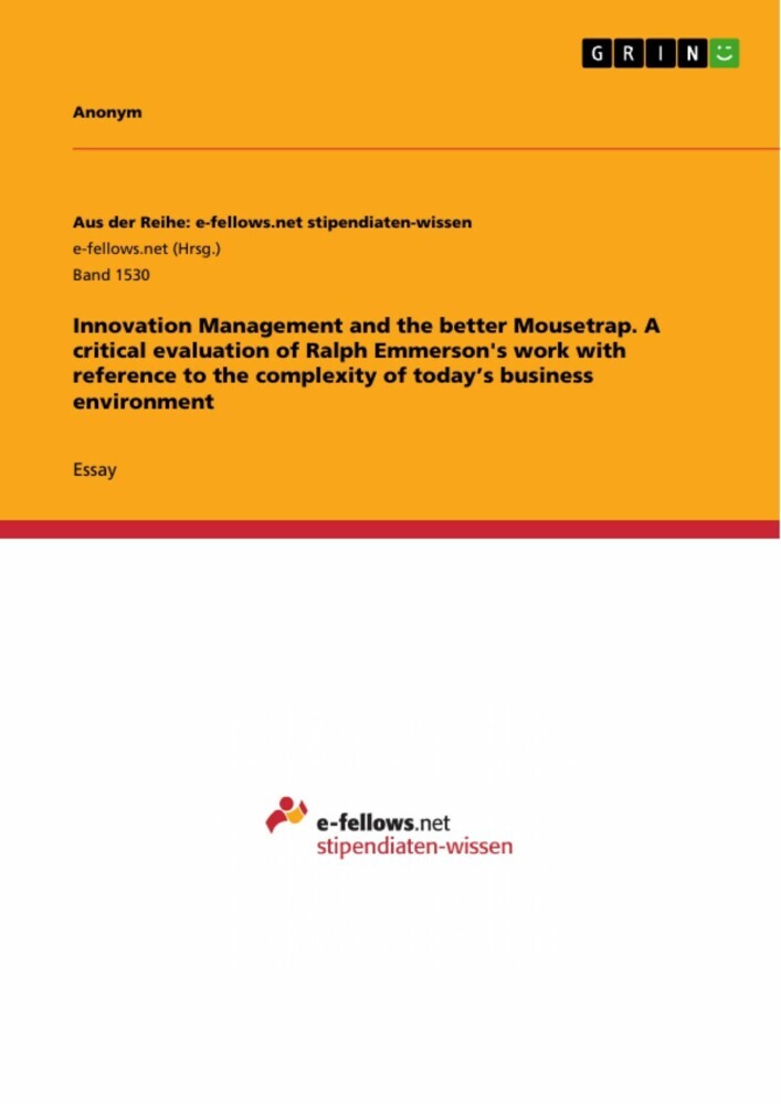 Innovation Management and the better Mousetrap. A critical evaluation of Ralph Emmerson's work with reference to the complexity of today's business environment main product photo