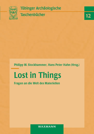 Lost in Things - Fragen an die Welt des Materiellen main product photo