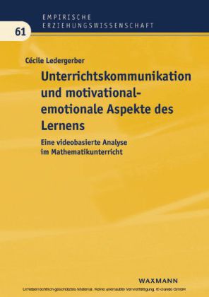 Unterrichtskommunikation und motivational-emotionale Aspekte des Lernens