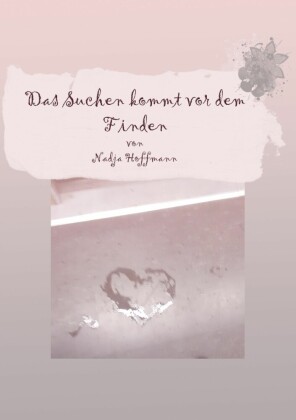 Das Suchen kommt vor dem Finden