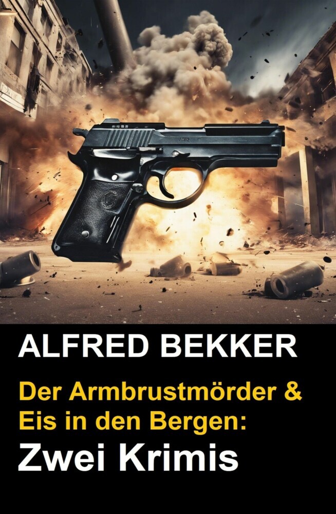 Der Armbrustmörder & Eis in den Bergen: Zwei Krimis main product photo