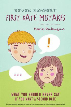 Seven Biggest First Date Mistakes