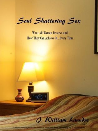Soul Shattering Sex