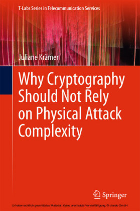 Why Cryptography Should Not Rely on Physical Attack Complexity