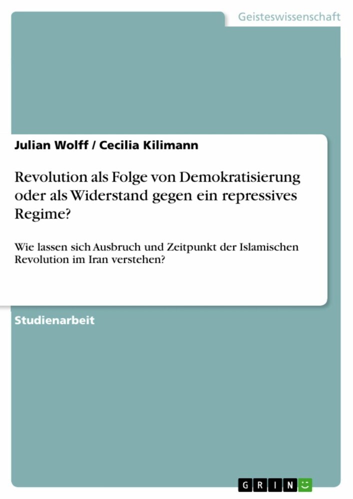 Revolution als Folge von Demokratisierung oder als Widerstand gegen ein repressives Regime? main product photo