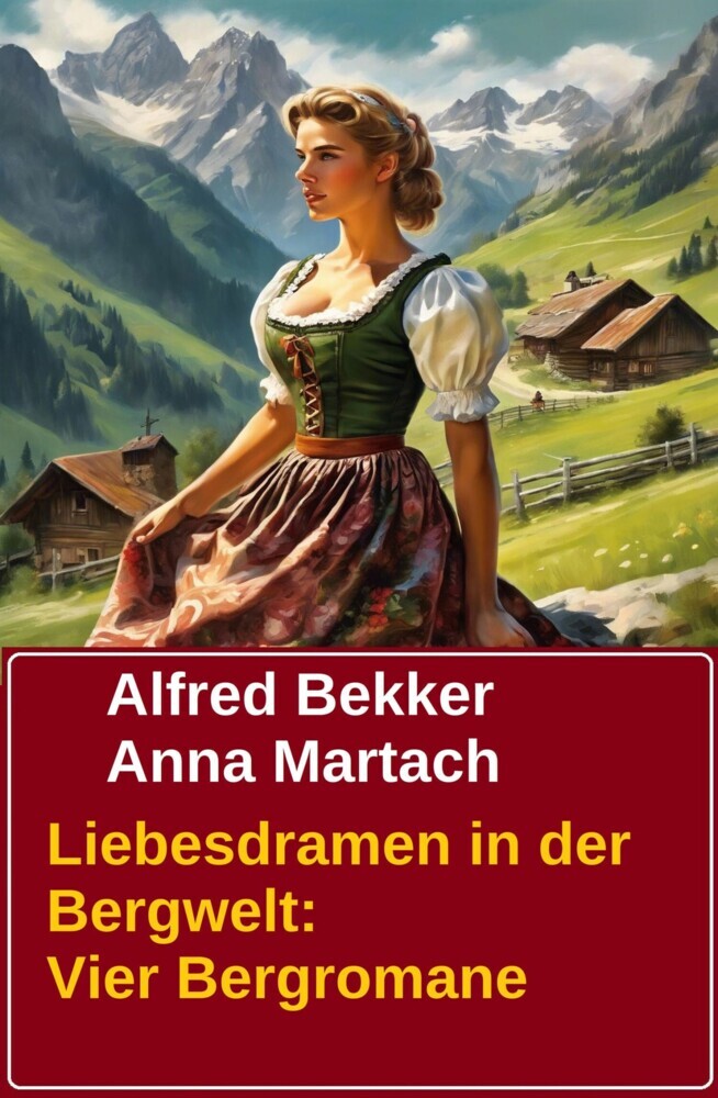 Liebesdramen in der Bergwelt: Vier Bergromane main product photo