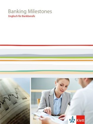 Banking Milestones. Englisch für Bankberufe, m. 1 Beilage