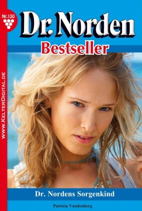 Dr. Norden Bestseller 130 - Arztroman