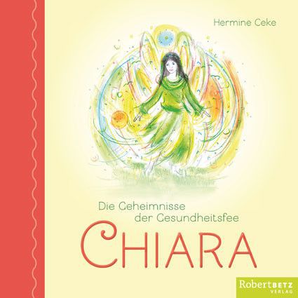 Die Geheimnisse der Gesundheitsfee CHIARA main product photo