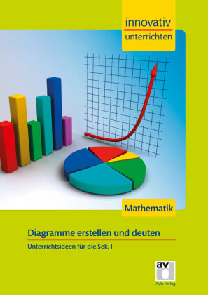 STARK Mathematik Sek 1 - Innovativ unterrichten - Diagramme