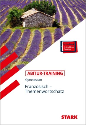 STARK Französisch - Abitur-Training - Themenwortschatz, m. 1 Buch, m. 1 Beilage